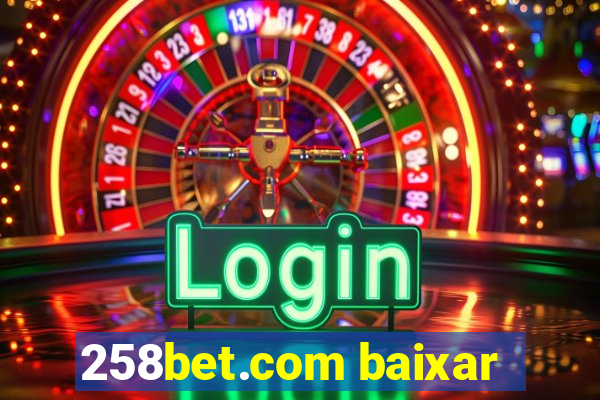 258bet.com baixar